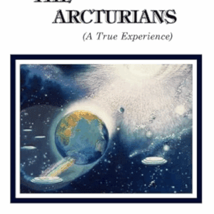 We, the Arcturians: A True Experience